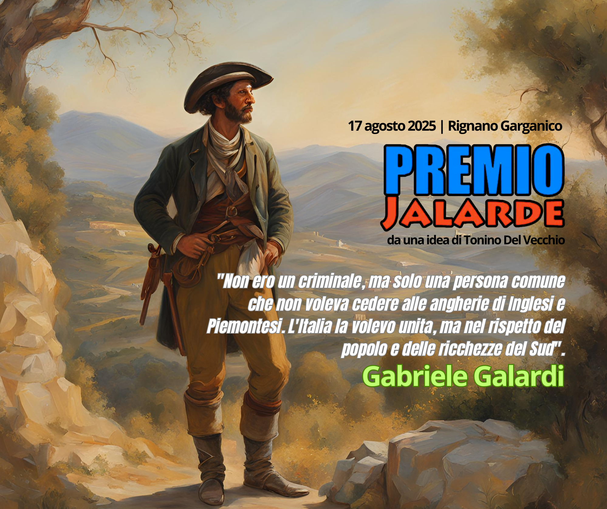Il prossimo 17 agosto 2025, il piccolo borgo di Rignano Garganico, il più piccolo comune del Parco Nazionale del Gargano, ospiterà l’attesissima quinta edizione del Premio Jalarde, un evento che unisce tradizione, cultura e celebrazione delle eccellenze locali e internazionali. L'iniziativa è stata ideata 5 anni fa dal compianto Tonino Del Vecchio, giornalista, storico, poeta e scrittore scomparso nel 2024.